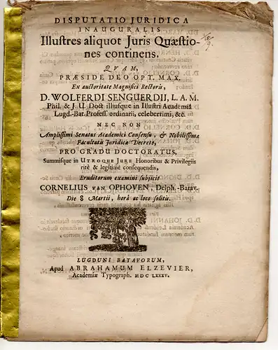 Ophoven, Cornelius van: aus Delft: Disputatio juridica inauguralis illustres aliquot juris quæstiones continens. 