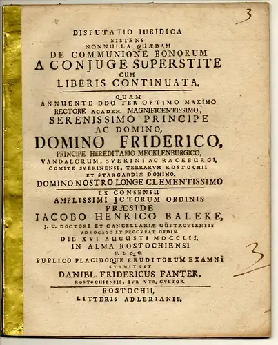 Fanter, Daniel Friedrich: aus Rostock: Juristische Disputation. De communione bonorum a coniuge superstite cum liberis continuata. 