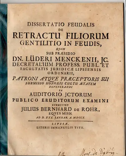 Rohr, Julius Bernhard von: aus Meißen: Juristische Dissertation. De retractu filiorum gentilitio in feudis. 