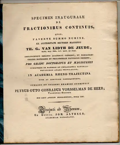 Vorsselman de Heer, Pieter Otto Coenraad: De Fractionibus Continuis : Quod Favente Summo Numine. Dissertation. 