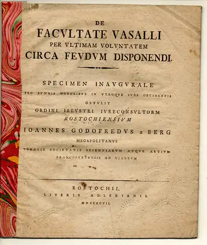 Berg, Johann Gottfried von: De facultate vasalli per ultimam voluntatem circa feudum disponendi : specimen inaugurale. 