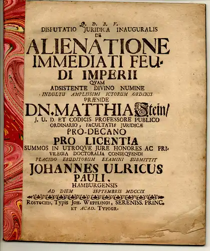 Pauli, Johann Ulrich: aus Hamburg: Juristische Inaugural-Disputation. De alienatione immediati feudi Imperii. 