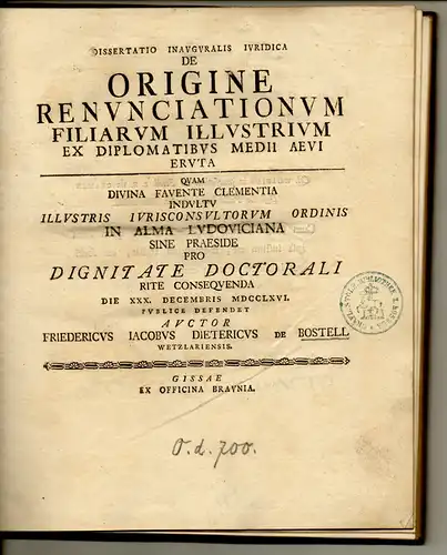 Bostell, Friedrich Jacob Dietrich von: aus Wetzlar: Juristische Inaugural-Dissertation. De origine renunciationum filiarum illustrium ex diplomatibus medii aevi eruta. 