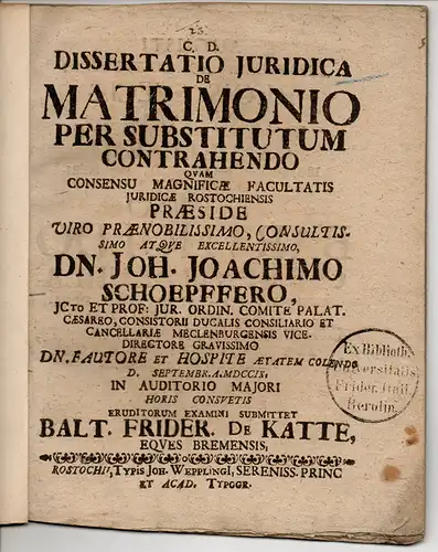 Katte, Balthasar Friedrich von: aus Bremen: Juristische Dissertation. De matrimonio per substitutum contrahendo. 