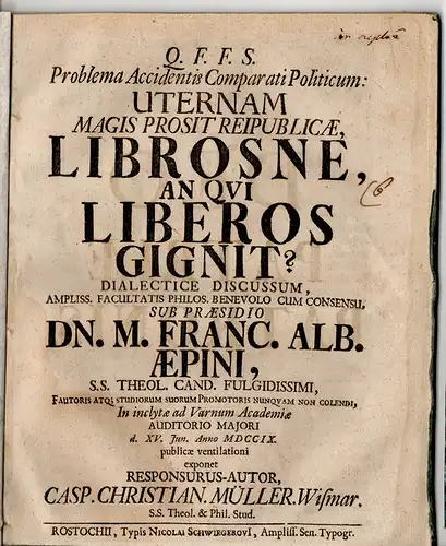 Müller, Caspar Christian : aus Wismar: Problema Accidentis Comparati Politicum: Uternam Magis Prosit Reipublicae, Librosne, An Qui Liberos Gignit?. 