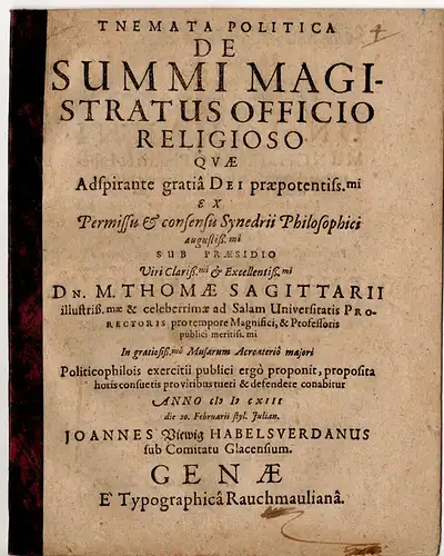 Viewig, Johann: aus Habelschwerdt: Tnemata [!] Politica De Summi Magistratus Officio Religioso. 