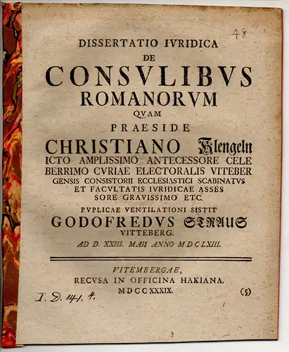 Straus (Strauß), Gottfried: aus Wittenberg: Juristische Dissertation. De consulibus Romanorum. 