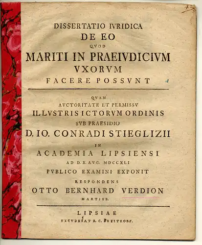 Verdion, Otto Bernhard: aus Merseburg: Juristische Dissertation. De eo quod mariti in praeiudicium uxorum facere possunt. 