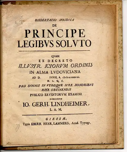 Lindheimer, Johann Gerhard: Juristische Dissertation. De principe legibus soluto. 