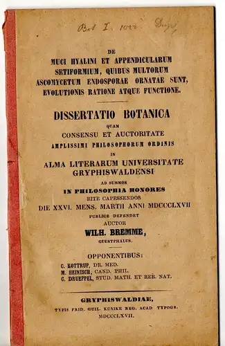Bremme, Wilhelm: aus Wickede: De muci hyalini et appendicularum setiformium, quibus multorum Ascomycetum endosporae ornatae sunt, evolutionis ratione atque functione. Dissertation. 