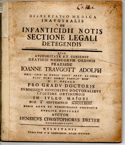 Dreyer, Heinrich Christoph: aus Wolfenbüttel: Medizinische Inaugural-Dissertation. De infanticidii notis sectione legali detegendis. 