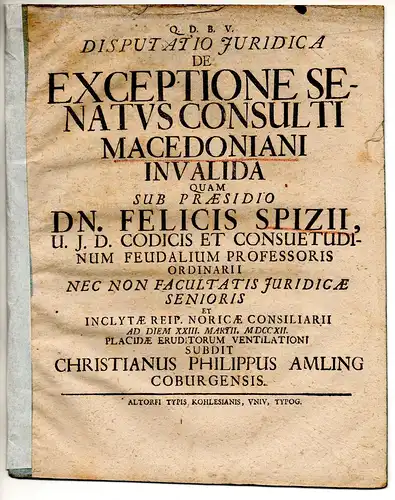 Amling, Christian Philipp: aus Coburg: Juristische Disputation. De exceptione senatusconsulti Macedoniani invalida. 