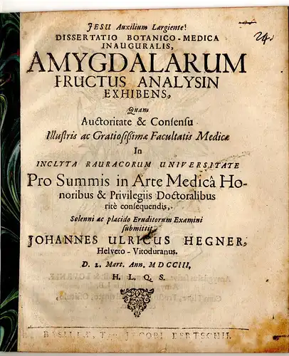 Hegner, Johann Ulrich: aus Winterthur: Dissertatio medica quarta de amygdalarum fructu. 