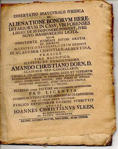 Ülken, Johann Christian: aus Hamburg: Juristische Inaugural-Dissertation. De alienatione bonorum hereditariorum in casu, ubi forenses libere de iis disponere possunt, iure novo Hamburgensi licita. 