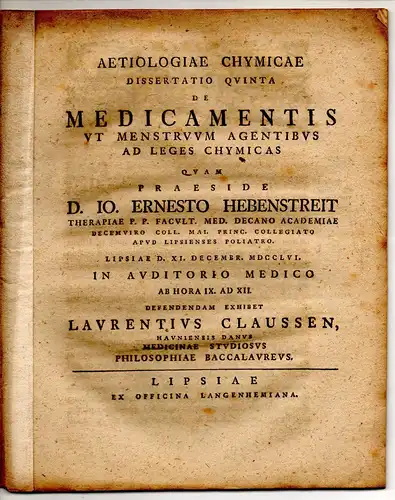 Claussen, Lorenz: aus Kopenhagen: De medicamentis ut menstruum agentibus ad leges chymicas : Aetiologiae chymicae diss. quinta. 
