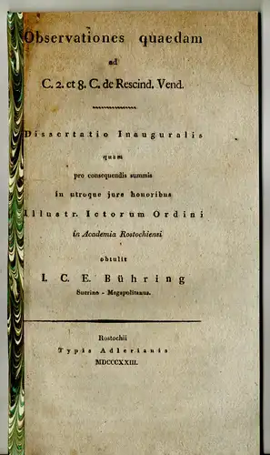 Bühring, J. C. E.: aus Schwerin: Observationes quaedam ad C. 2. et 8. C. de Rescind. Vend. Dissertation. 