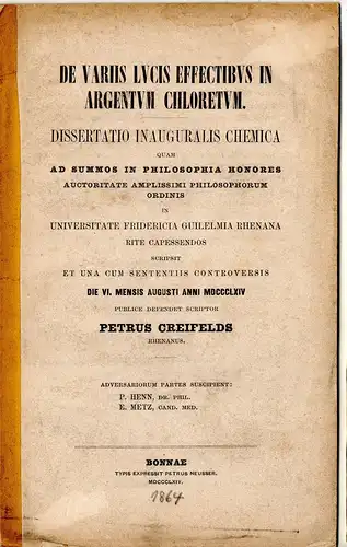 Creifelds, Peter: De variis lucis effectibus in argentum chloretum. Dissertation. 