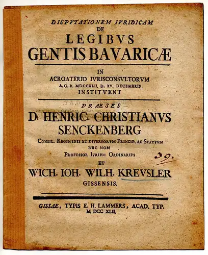 Kreusler, Wichard Johann Wilhelm: aus Gießen: Juristische Disputation. De legibus gentis Bavaricae. 