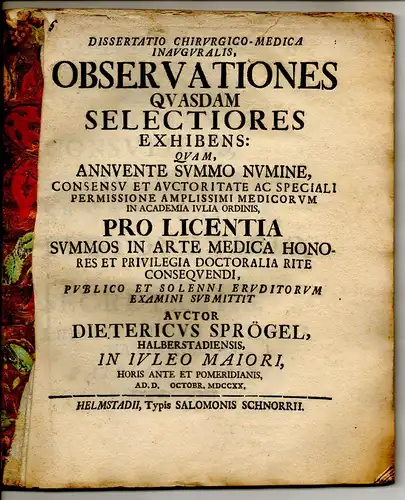Sprögel, Diedrich: aus Halberstadt: Chirurgisch-medizinische Inaugural-Dissertation. Observationes quasdam selectiores exhibens. 