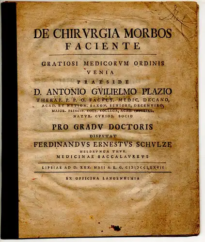 Schulze, Ferdinand Ernst: aus Heldrungen: Medizinische Dissertation. De chirurgia morbos faciente. 