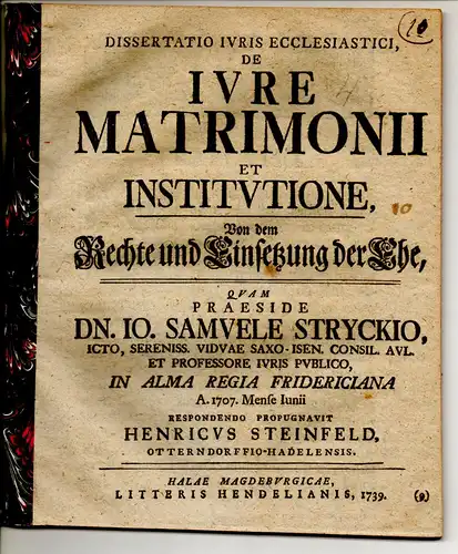 Steinfeld, Heinrich: aus Otterndorf/Hadeln: Juristische Dissertation. De iure matrimonii et institutione, Von dem Rechte und Einsetzung der Ehe. 