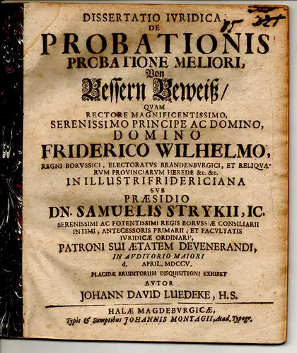 Luedeke (Lüdecke), Johann David: aus Halle: Juristische Dissertation. De probationis probatione meliori, Von Bessern Beweiß. 