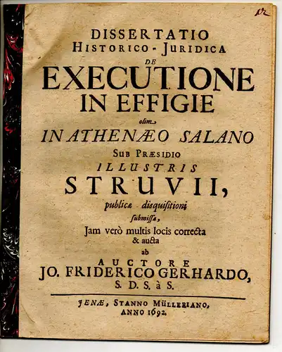 Gerhard, Johann Friedrich: Juristische Dissertation. De executione in effigie olim in Athenaeo Salano. 