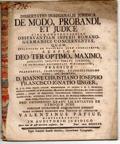 Pape, Valentin: aus Würzburg: Juristische Inaugural-Dissertation. De modo, probandi et iudice circa controversias observantiam Imperii Romano-Germanici concernentes. 