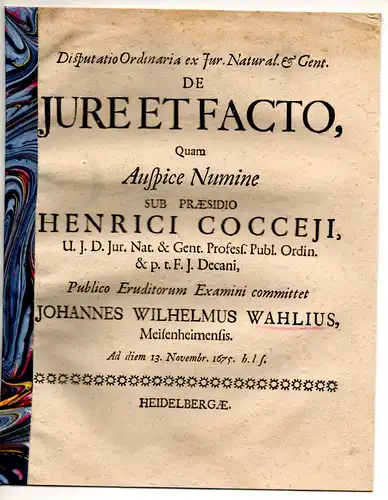 Wahl, Johann Wilhelm: aus Meisenheim: Disputatio ordinaria ex iur. natural. & gent. de iure et facto. 