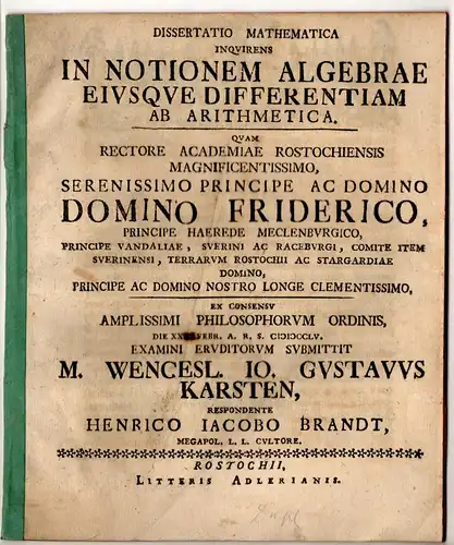 Brandt, Heinrich Jakob: aus Mecklenburg: Dissertatio Mathematica Inquirens In Notionem Algebrae Eiusque Differentiam Ab Arithmetica. 