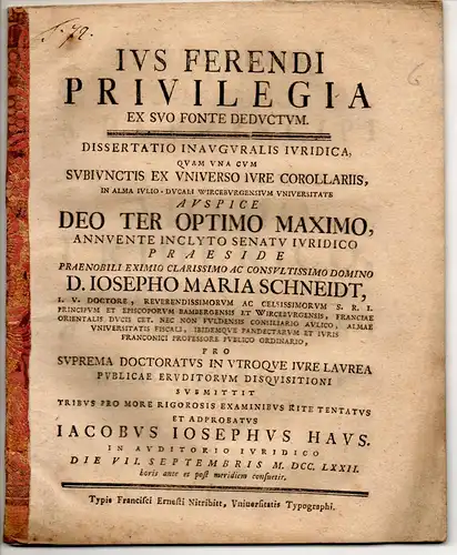 Haus, Jacob Joseph: Juristische Inaugural-Dissertation. Ius ferendi privilegia ex suo fonte deductum. 