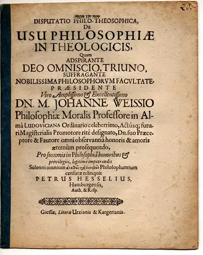 Hessel, Peter: aus Hamburg: Disputatio Philo-Theosophica, De Usu Philosophiae In theologicis. 