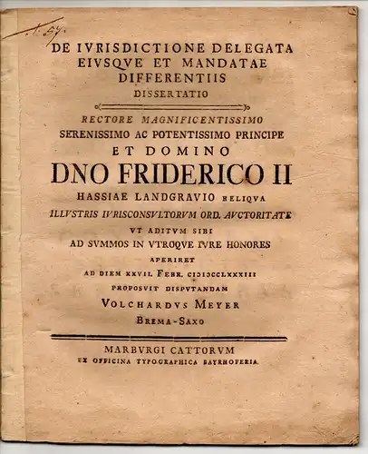 Meyer, Volchard: aus Bremen: Juristische Dissertation. De iurisdictione delegata eiusque et mandatae differentiis. 