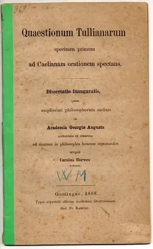 Barwes, Carl: Quaestiones Tullianae, specimen primum. Dissertation. 