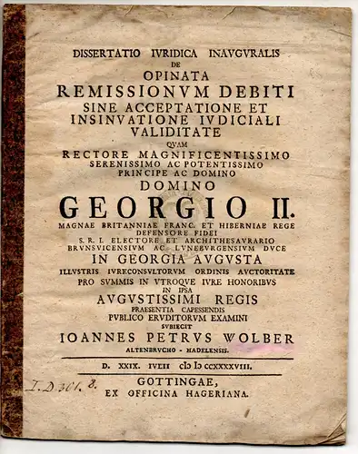 Wolber, Johannes Peter: aus Altenbruch/Hadeln: Juristische Inaugural-Dissertation. De opinata remissionum debiti sine acceptatione et insinuatione iudiciali validitate. 