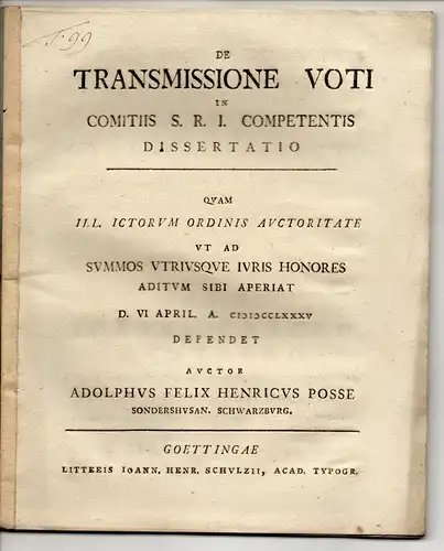 Posse, Adolf Felix Heinrich: aus Sondershausen: Juristische Inaugural-Dissertation. De transmissione voti in comitiis S. R. I. competentis. 