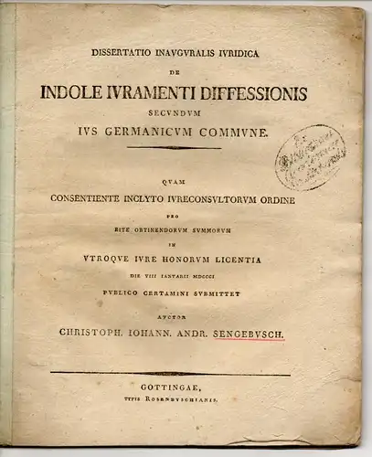 Sengebusch, Christian Johann Andreas: De indole iuramenti diffessionis secundum ius germanicum commune. Dissertation. 