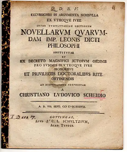 Scheidt, Christian Ludwig: Juristische Dissertation. Excursiones in argumenta nonnulla ex utroque iure inter tumultuarium lectionem Novellarum quarumdam Imp. Leonis dicti Philosophi. 