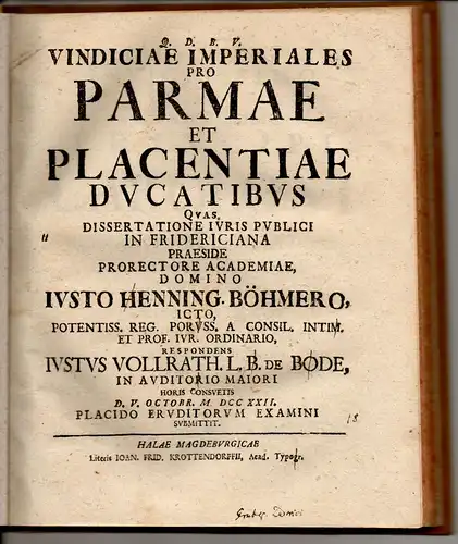 Bode, Justus Vollrath von: Juristische Dissertation. Vindiciae imperiales pro parmae et placentiae ducatibus. 