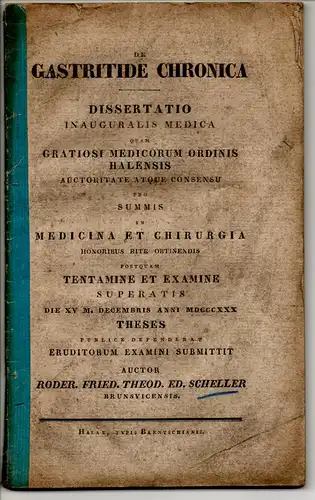 Scheller, Roderich Friedrich Theodor Eduard: De Gastritide chronica. Dissertation. 