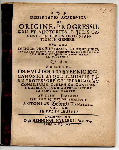 Bobers, Anton: aus Hameln: Juristische Dissertation. De origine, progressu, usu et auctoritate iuris canonici in terris Protestantium in genere. 