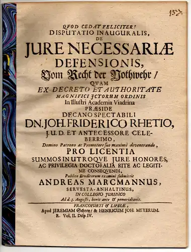 Marcmann, Andreas: aus Zerbst: Juristische Disputation. De iure necessariae defensionis = Vom Recht der Nothwehr. 