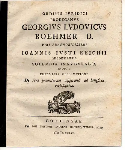 Böhmer, Georg Ludwig: De iure promotorum adspirandi ad beneficia ecclesiastica. Promotionsankündigung von Johann Justus Reiche aus Alfeld/Hildesheim. 
