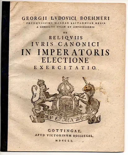 Böhmer, Georg Ludwig: De reliquiis iuris canonici in imperatoris electione exercitatio. 