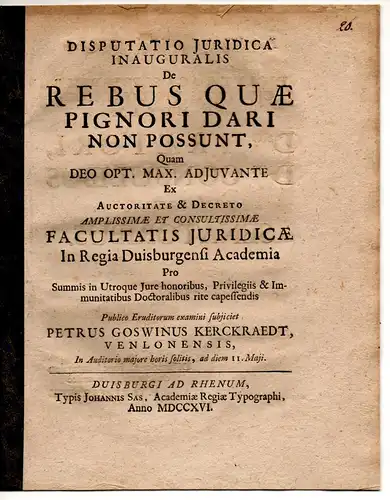 Kerckraedt, Petrus Goswinus: aus Venlo: Juristische Inaugural-Disputation. De rebus quae pignori dari non possunt. 