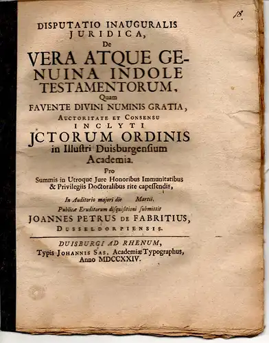 Fabritius, Johannes Peter von: aus Düsseldorf: Juristische Inaugural-Disputation. De vera atque genuina indole testamentorum. 