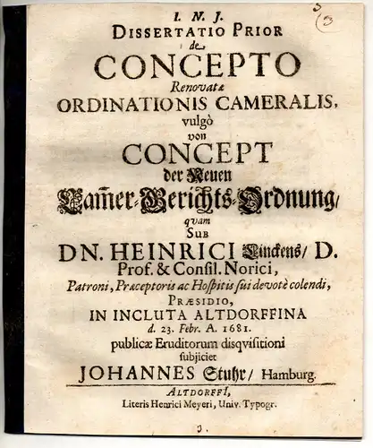 Stuhr, Johann: aus Hamburg: Dissertatio prior de concepto renovatae ordinationis cameralis, vulgo von Concept der Neuen Camer-Gerichts-Ordnung. 