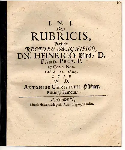 Hübner, Anton Christoph: aus Kitzingen: Juristische Disputation. De rubricis. 