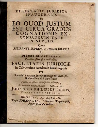 Fuchs, Johann Philipp: aus Düsseldrof: Juristische Inaugural-Dissertation. De eo, quod iustum est circa gradus cognationis ex consanguinitate in nuptiis. 