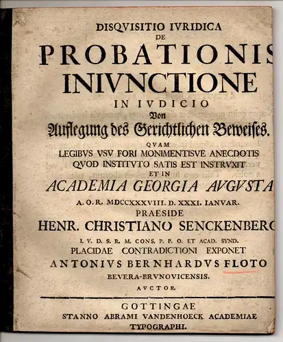 Floto, Anton Bernhard: aus Bevern-Braunschweig: Juristische Disputation. De probationis iniunctione in iudicio, Von Auflegung des gerichtlichen Beweises. 